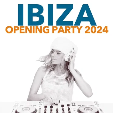 Ibiza Opening Party 2024 by Various Artists - album cover