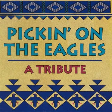 Pickin' on the Eagles: A Tribute