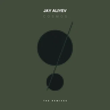 Cosmos (remixes) by Jay Aliyev - album cover