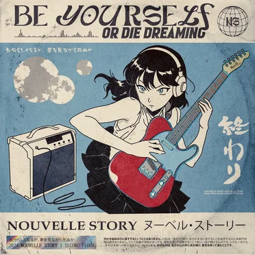 Be Yourself or Die Dreaming by Nouvelle Story - album cover