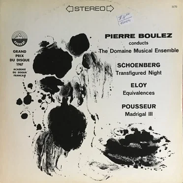 Schoenberg: Transfigured Night / Eloy: Equivalences / Schoenberg, Eloy / Pousseur: Madrigal III