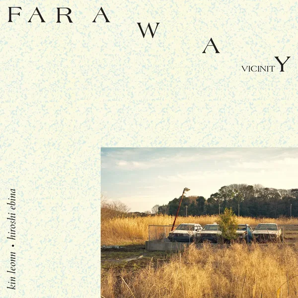 Faraway Vicinity