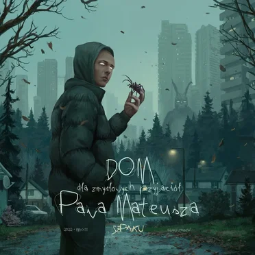 Dom Dla Zmyślonych Przyjaciół Pana Mateusza