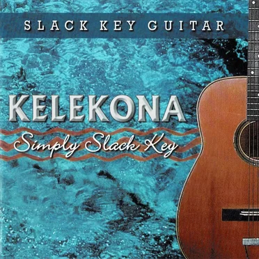 Simply Slack Key by Kelekona - album cover