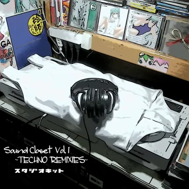 Sound Closet Vol.1 -TECHNO REMIXIES-