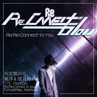 Re:Re Connect to You