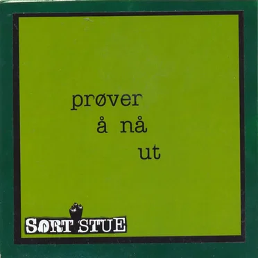 Prøver å nå ut by Sort Stue - album cover