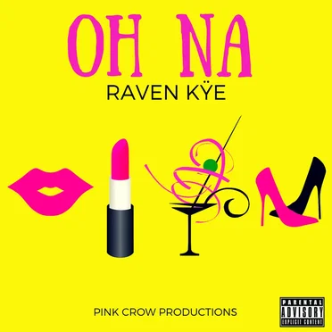 Oh Na by Raven Kÿe - album cover