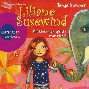 Liliane Susewind: Mit Elefanten Spricht Man Nicht! by Tanya Stewner - album cover