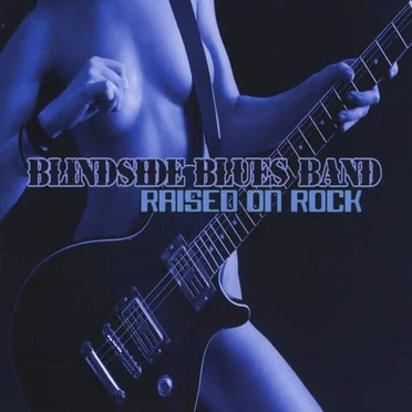 Raised on Rock by Blindside Blues Band - album cover