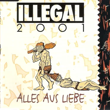 Alles Aus Liebe by Illegal 2001 - album cover