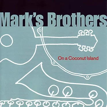 On a Coconut Island by Mark's Brothers - album cover