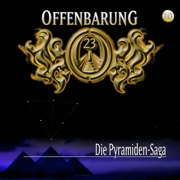 Offenbarung 23 20: Die Pyramiden-Saga by Offenbarung 23 - album cover
