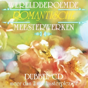 Wereldberoemde romantische meesterwerken by Various Artists - album cover