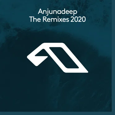 Anjunadeep The Remixes 2020 by Various Artists - album cover