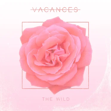 The Wild by Vacances - album cover