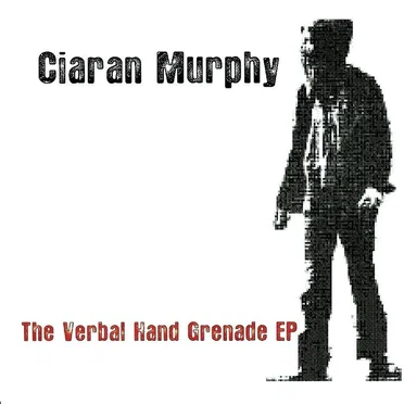 The Verbal Hand Grenade EP by Ciaran Murphy - album cover