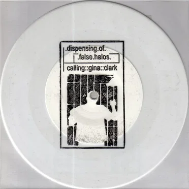 Calling::Gina::Clark / .Dispensing.Of.False.Halos. by Calling::Gina::Clark - album cover