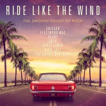Ride Like the Wind: The Smooth Sound of Rock by Various Artists - album cover
