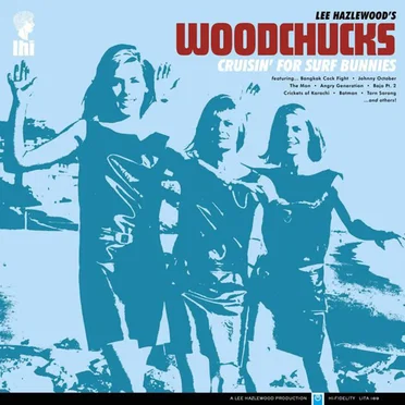 Cruisin' For Surf Bunnies by Lee Hazlewood’s Woodchucks - album cover