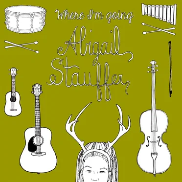 Where I'm Going by Abigail Stauffer - album cover