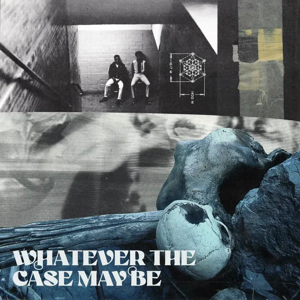 Whatever the Case May Be