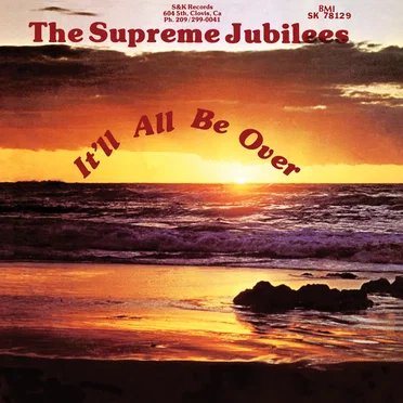 It’ll All Be Over by The Supreme Jubilees - album cover