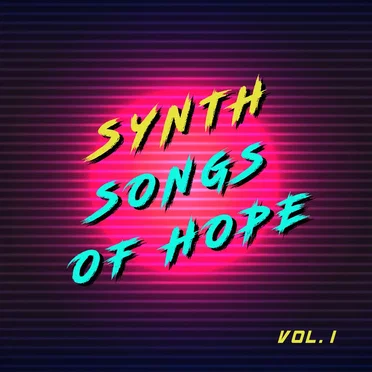 Synth Songs of Hope, Vol. 1 by Various Artists - album cover
