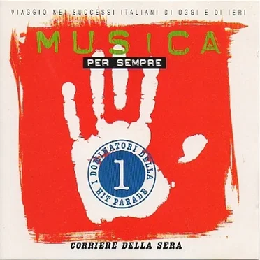 Musica per sempre 1: I dominatori della hit parade by Various Artists - album cover