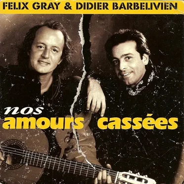 Nos amours cassées by Félix Gray - album cover
