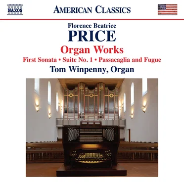 Organ Works: First Sonata / Suite no. 1 / Passacaglia and Fugue