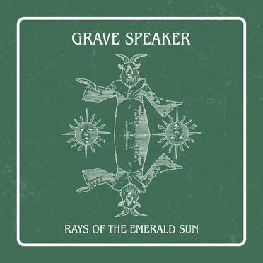 Rays of the Emerald Sun by Grave Speaker - album cover