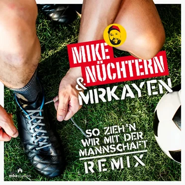 So zieh'n wir mit der Mannschaft