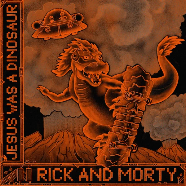 Jesus Was a Dinosaur (From Rick and Morty: Season 6)