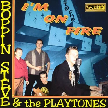 I’m on Fire by Boppin’ Steve & The Playtones - album cover
