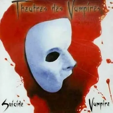 Suicide Vampire by Theatres des Vampires - album cover