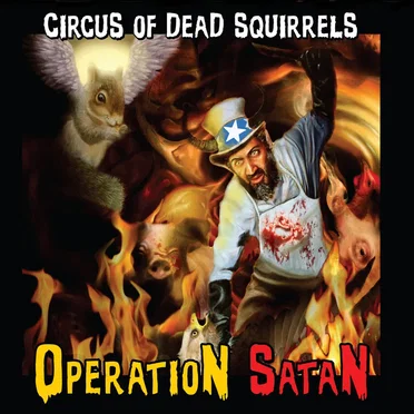 Operation Satan by Circus of Dead Squirrels - album cover