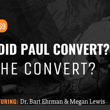 Misquoting Jesus with Bart Ehrman #69, “Why Did Paul Convert? Did He Convert?” by Bart D. Ehrman - album cover