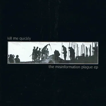 The Misinformation Plague by Kill Me Quickly - album cover