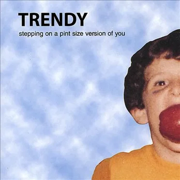 Stepping on a Pint Size Version of You by Trendy - album cover