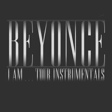 I Am… Tour Instrumentals
