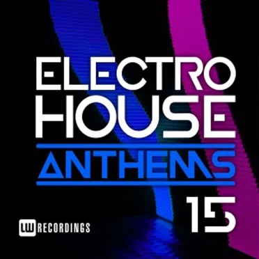 Electro House Anthems 15 by Various Artists - album cover