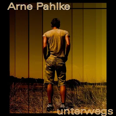 Unterwegs by Arne Pahlke - album cover