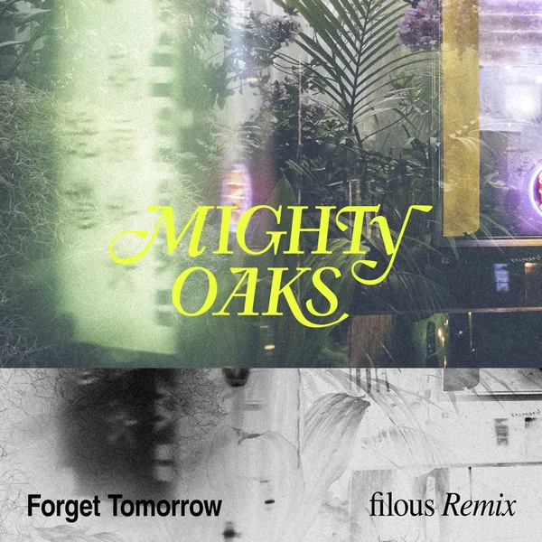 Forget Tomorrow (filous remix)