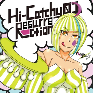 Hi-Catchy Resurrection 01