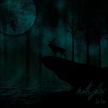 ...So Far (MATHOGRAPHY '14) by Math Jokes - album cover