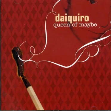 Queen of Maybe by Daiquiro - album cover