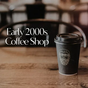 Early 2000s Coffee Shop by Various Artists - album cover