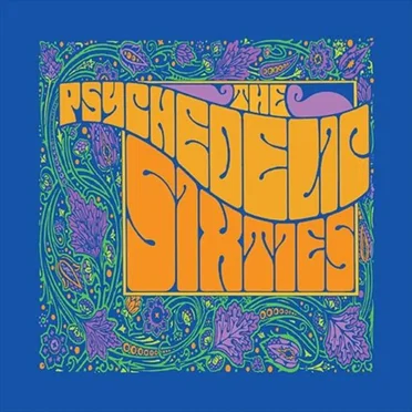 The Psychedelic Sixties by Various Artists - album cover