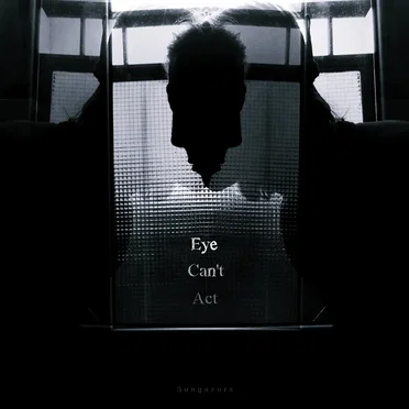 Eye Can't Act